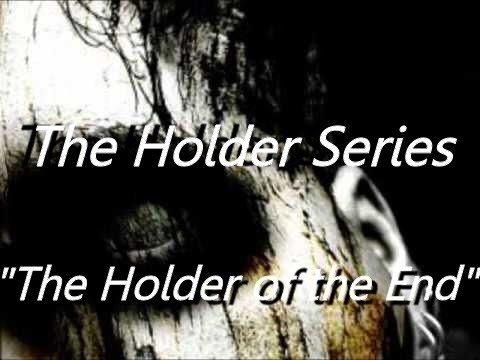 The Holder of the end Hqdefa10