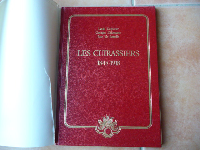 (K) Livre: les cuirassiers 1845-1918 !! VENDU!! P1080012