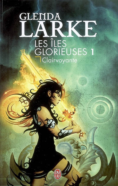 [J'ai Lu] Les îles glorieuses, tome 1: Clairvoyante de Glenda Larke 97822910