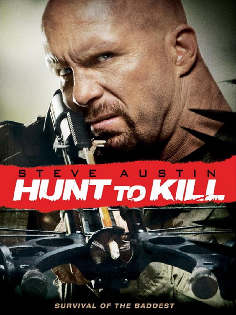 فلم الأكشن الجديد للتجم المصارعة العالمي ستيف استون Hunt To Kill 2010 مترجم DVDRIP Poster17