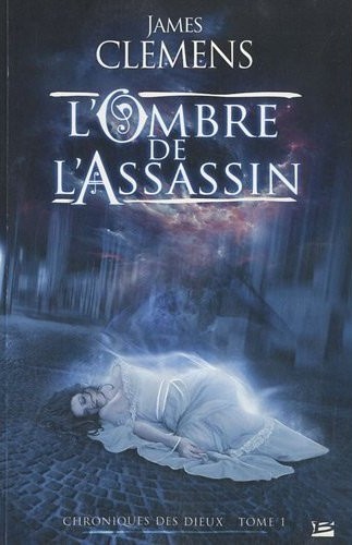 Chroniques des dieux, tome 1 : L'Ombre de l'assasin. By James Clemens 51grqo10