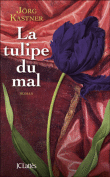 [Kastner, Jörg] La tulipe du mal 97827010