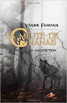 La meute du Chanaîs - Tome 2 : Aloys - le sacrifice d'Ysaline Fearfaol Index310