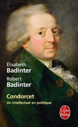 CONDORCET, un intellectuel en politique, par Elisabeth et Robert Badinter Condor10