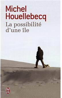 2015 - La possibilité d'une île, de Michel Houellebecq... Et Soumission, son dernier livre sorti en janvier 2015 La_pos10