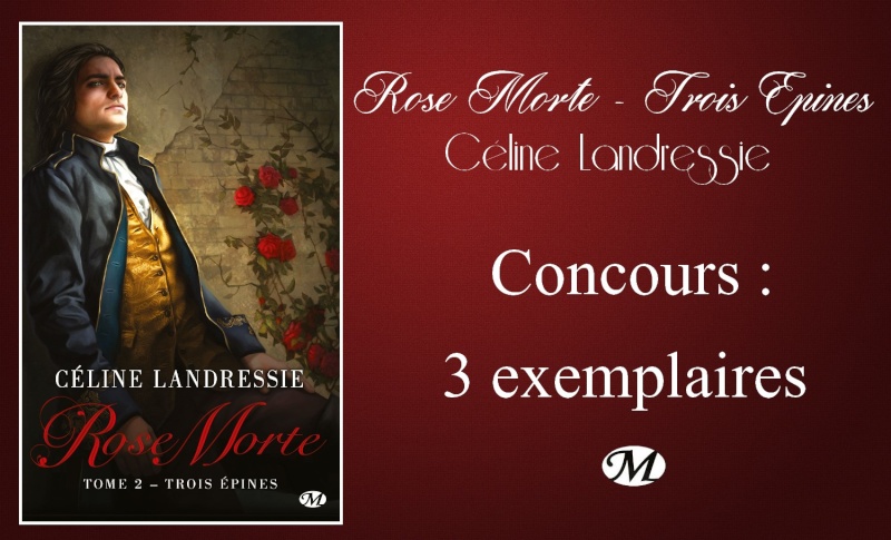 Concours 10 000 : Rose Morte 2 de Céline Landressie Concou15
