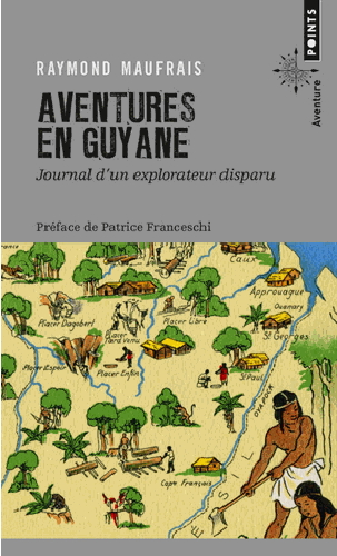 [Littérature - Aventure - Biographie] Aventures en Guyane - Journal d'un explorateur disparus par Raymond Maufrais Aventu11