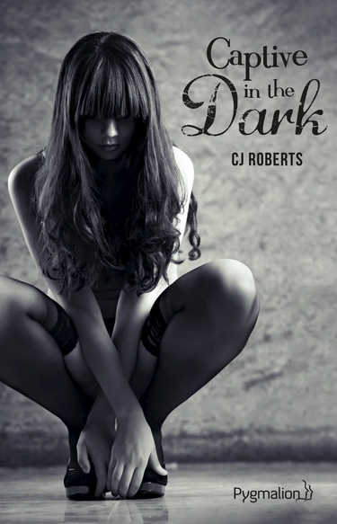 (Dark Erotica) The Dark Duet – Tome 1 : Captive in the Dark de C.J. Roberts  Captiv11