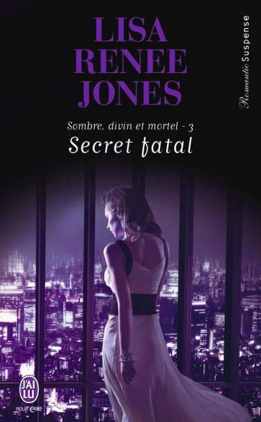 Sombre, Divin et Mortel - Tome 3 : Secret Fatal de Lisa Renee Jones Secret10