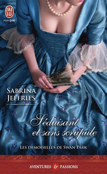 Les demoiselles de Swan Park, Tome 4 : Séduisant et sans scrupules de Sabrina Jeffries Syduis10