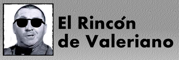 Opinión ADN: El Rincón de Valeriano - Valeriano Torres Ericno10