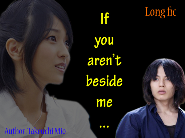 [Long fic] If you aren't beside me... Poster13