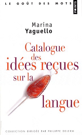 [Yaguello, Marina] Catalogue des idées reçues sur la langue Image12