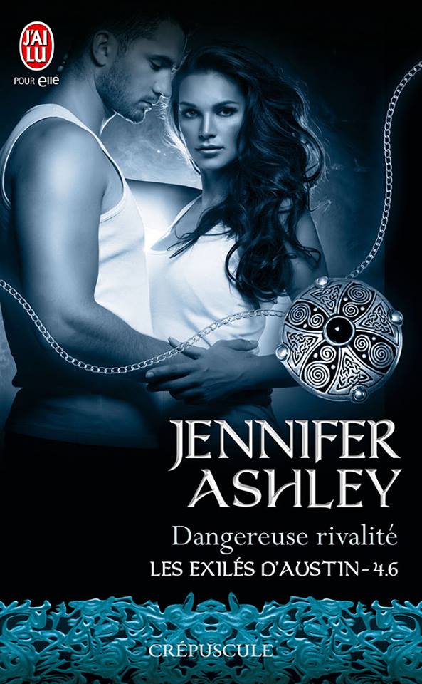 ASHLEY Jennifer - LES EXILES D'AUSTIN - Tome 4.6 : Dangereuse rivalité 41pnpu10