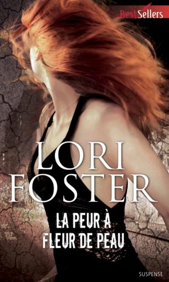 FOSTER Lori - La peur à fleur de peau 97822816