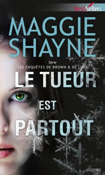 SHAYNE Maggie - Les enquêtes de Brown & De Luca - Tome 2 : Le tueur est partout 97822848