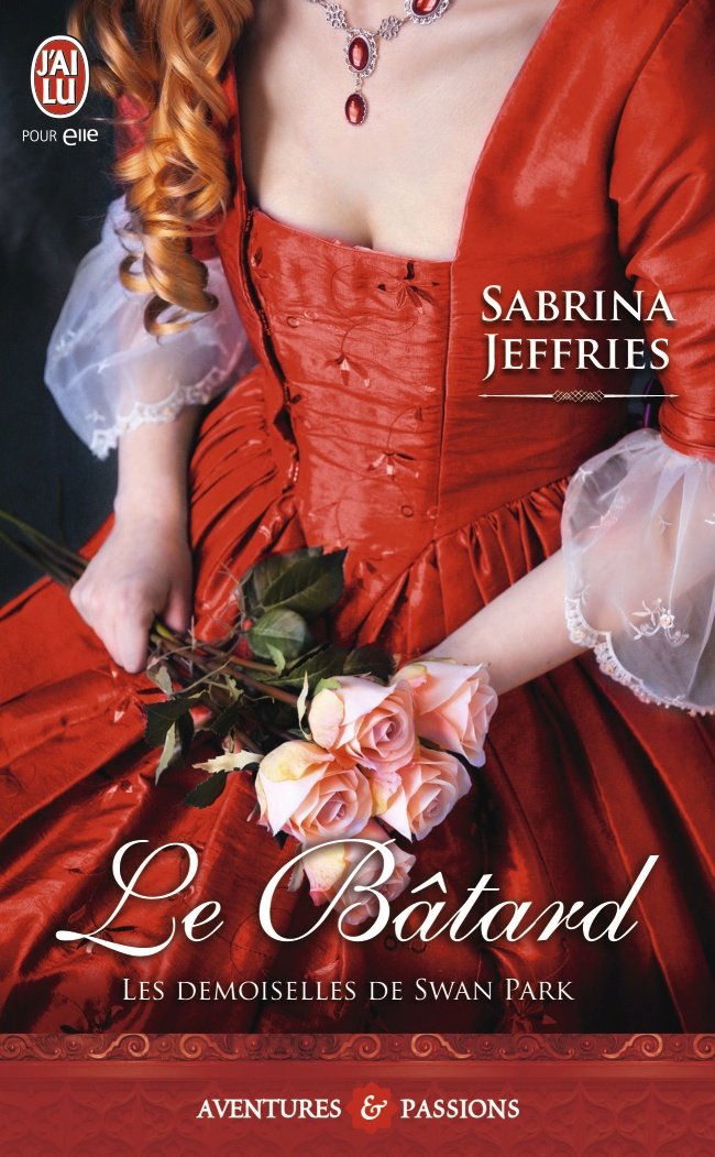 JEFFRIES Sabrina - LES DEMOISELLES DE SWAN PARK - Tome 1 - Le Bâtard Batard10