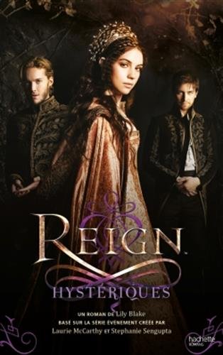 BLAKE Lily - REIGN - Tome 2 : Hystériques Reign-11