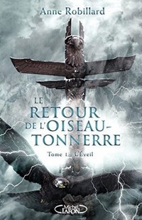 ROBILLARD Anne - Le retour de l'iseau-tonnerre tome 1 : L'éveil Le-ret10