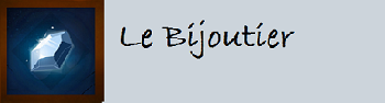 Récapitulatif des métiers de la guilde Bijou211