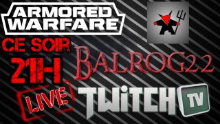 Flach Info Balrog22 a 21h stream sur Armored Warfare sur TWITCH !!!! Pizap_11