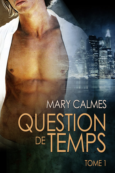 Question de temps tome 1 by Mary Calmes Matter10