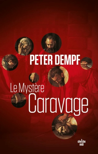 LE MYSTÈRE CARAVAGE de Peter Dempf Le_mys11