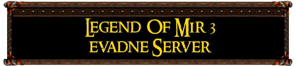 Legend Of Mir 3 Evadne Server
