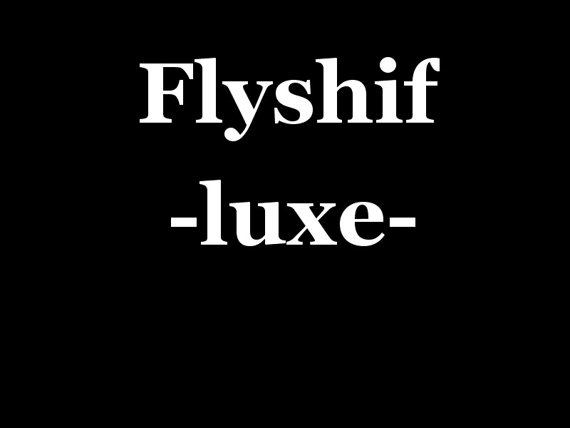Flyshif-luxe-