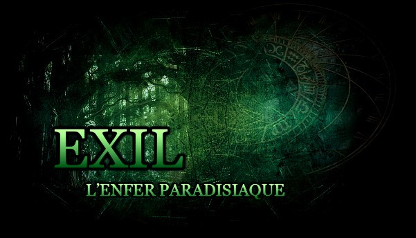 EXIL, l'Enfer Paradisiaque [+18 ans] Allez10