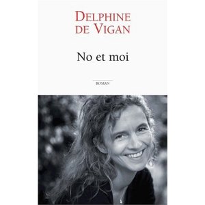 No et moi de Delphine De Vigan. 41qy2b10