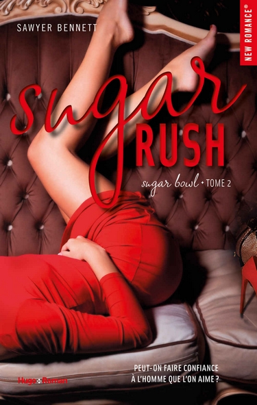 Sugar Bowl - Tome 2 : Sugar Rush de Sawyer Bennett 87818311