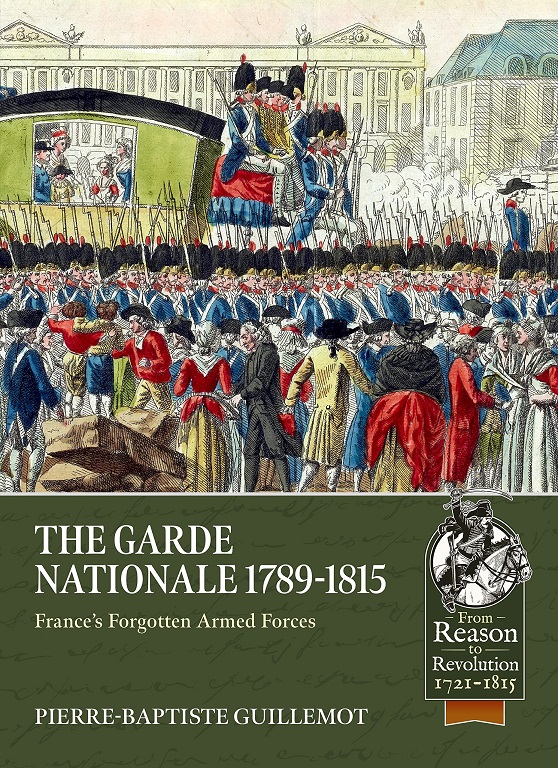 The Garde Nationale 1789-1815:  France’s Forgotten Armed Forces (Pierre-Baptiste Guillemot) Garden10