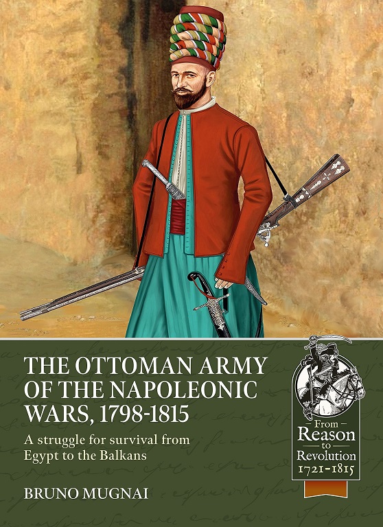 The Ottoman Army of the Napoleonic Wars 1798-1815  (Bruno Mugnai) Helion11