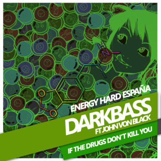  [EHE094] Darkbass - If the drugs don't kill you Drugas10