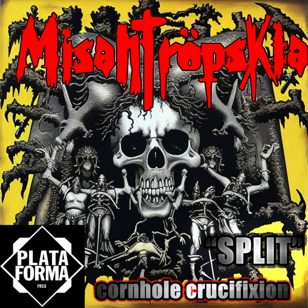 Split - Misantropskia vs Cornhole Crucifixion by Plataforma Recs RS, Brazil A0838513