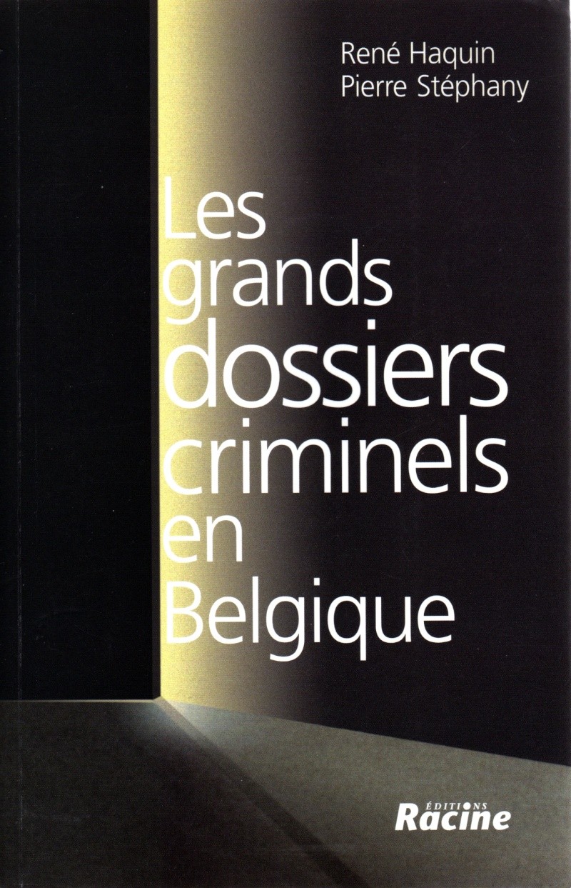 Les grands dossiers criminels en belgique (Haquin+Stephany) Grands10