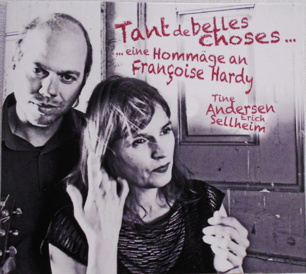 Tine Andersen, Erich Sellheim – Tant De Belles Choses.... eine Hommage R-158211