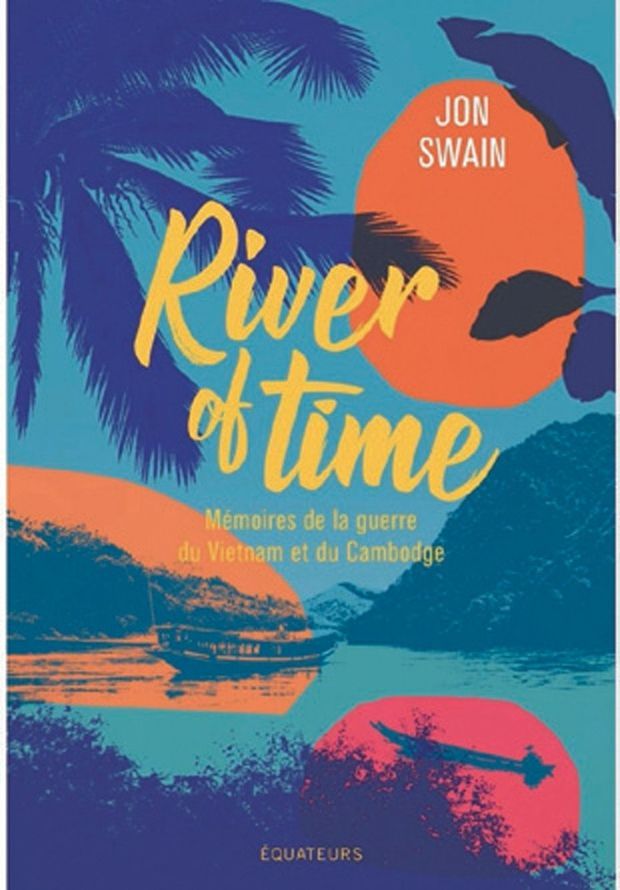  " River Of Time " / " Mémoires de la guerre du Vietnam et du Cambodge" Jon Swain Rivers10