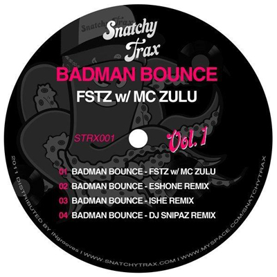 FSTZ & MC ZULU - BADMAN BOUNCE [Snatchy Trax] - Out NOW! Strx0011
