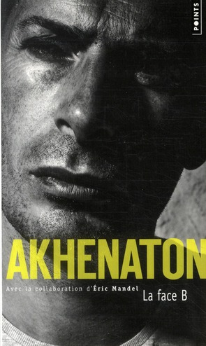[Éditions Points] la face B d'Akhenaton d'Eric Mandel 97827510