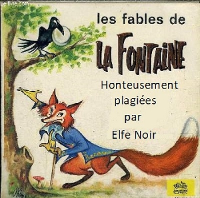 Les FABLES de La Fontaine - honteusement plagiées par Elfe Noir Fable15