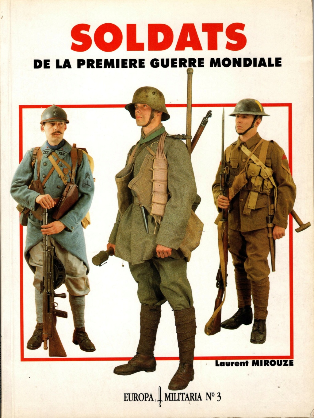 (P) Ouvrage " Soldats de la 1ère GM" L.MIROUZE / F.VAUVILLIER (Vendu) Img00334