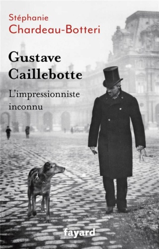 Gustave Caillebotte, l'impressionniste inconnu de Stéphanie Chardeau-Botteri Caile10