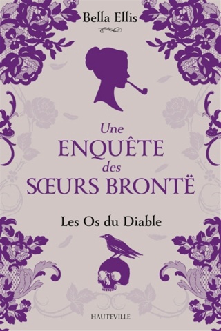 Les os du diable - Une Enquête des soeurs Brontë (Tome 2) de Bella Ellis Enquet10