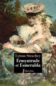 Ermyntrude et Esmeralda de Lytton Strachey Erm10