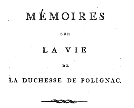 Mémoires sur la vie de la duchesse de Polignac (par Diane de Polignac) Zducre12