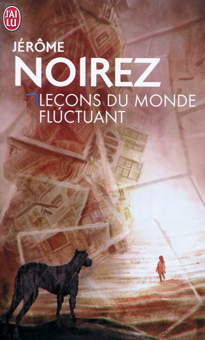 [J'ai lu]  "Leçons du monde fluctuant" de Jérôme Noirez 97822910