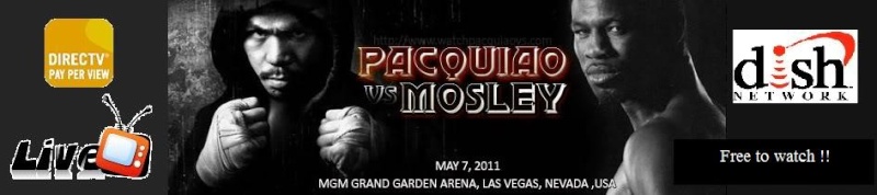 Manny Pacquiao Vs. Shayne Mosley fight LIVE ! Pacqui11