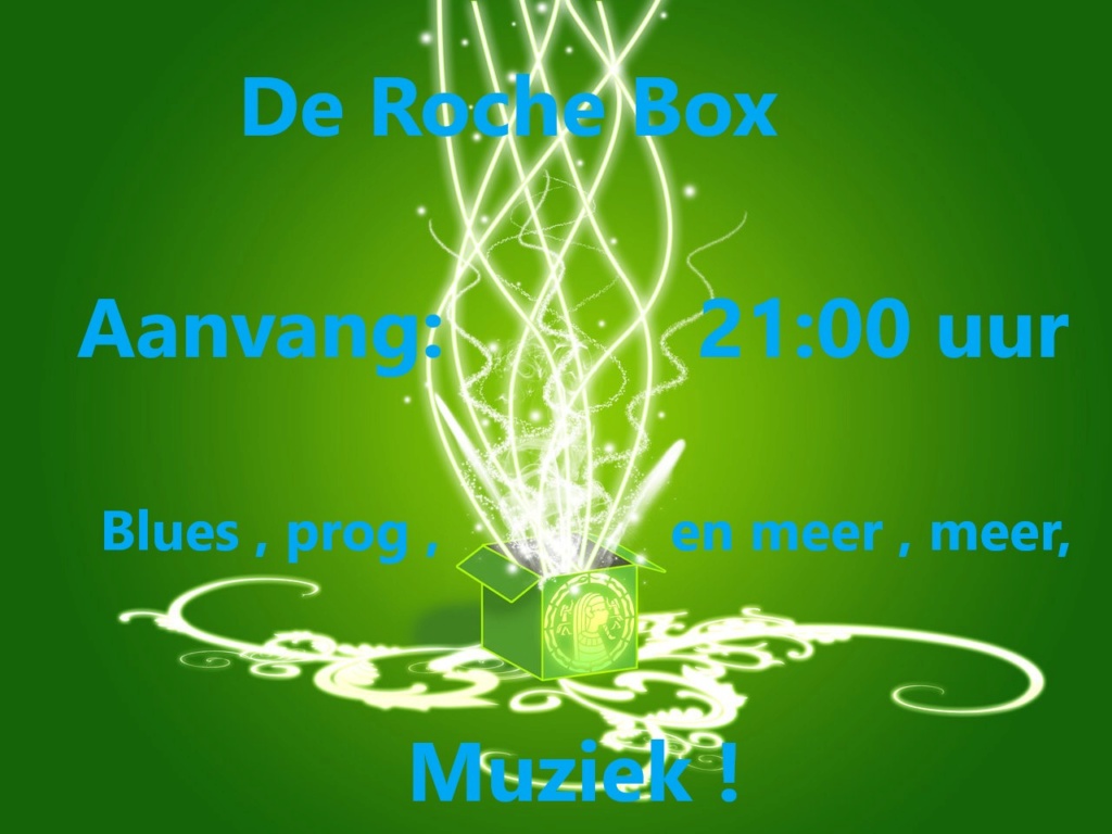 22 aug. Rochebox! 21:00 uur Rocheb22